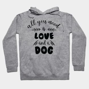 All You Need is Love and a Dog Hoodie